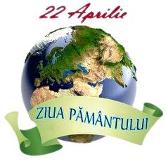 22 aprilie – Ziua Pământului!